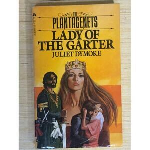 Lady of the Garter by Juliet Dymoke 1979 The Plantagenets Series PB 1st Ed